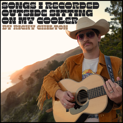 "Songs I Recorded Outside Sitting on my Cooler" CD
